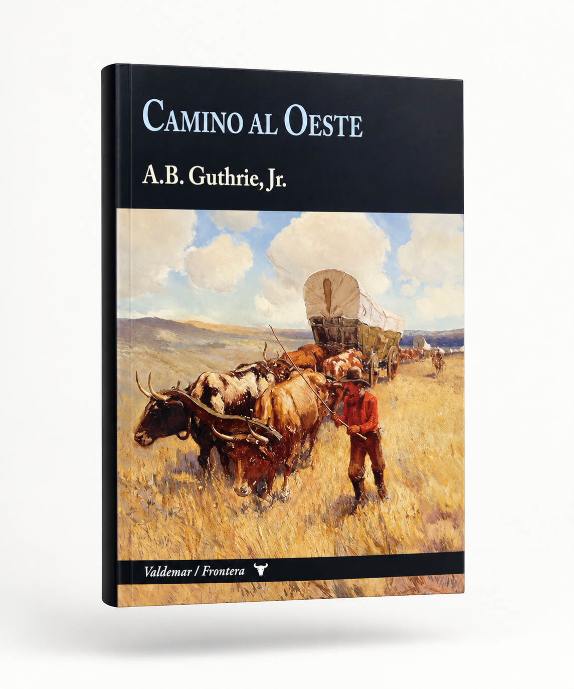 Camino al oeste, A,B. Guthrie Jr
